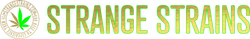 Strange strains 420